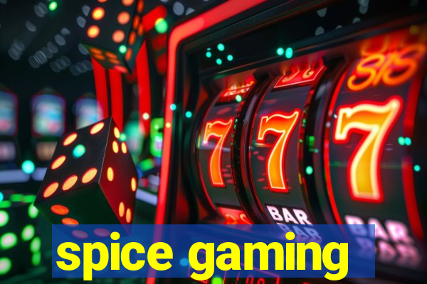 spice gaming