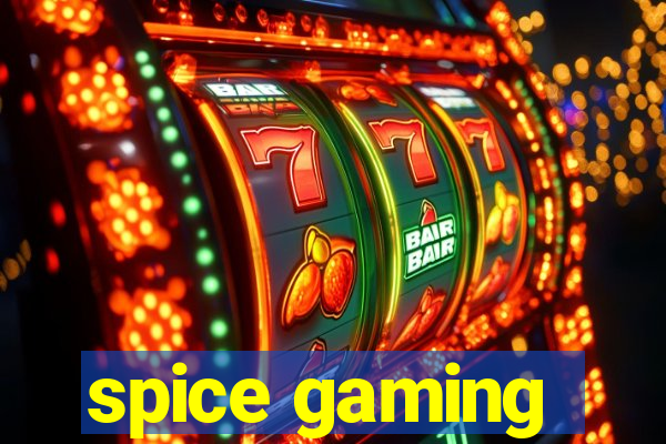 spice gaming