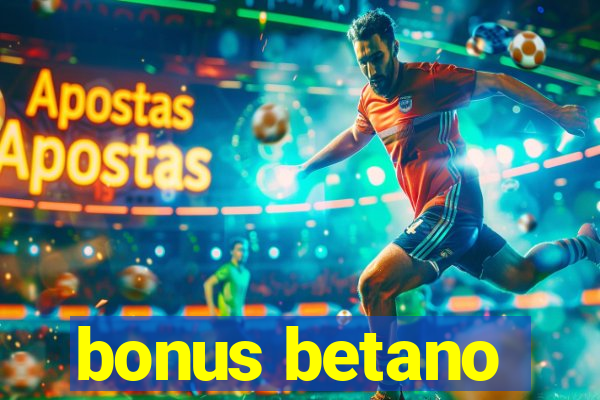 bonus betano