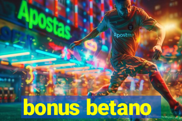 bonus betano