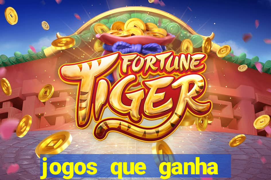 jogos que ganha dinheiro gratis