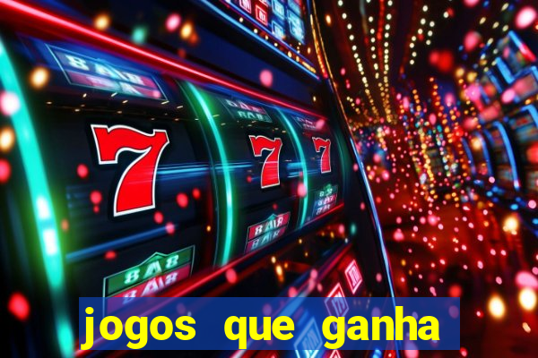 jogos que ganha dinheiro gratis