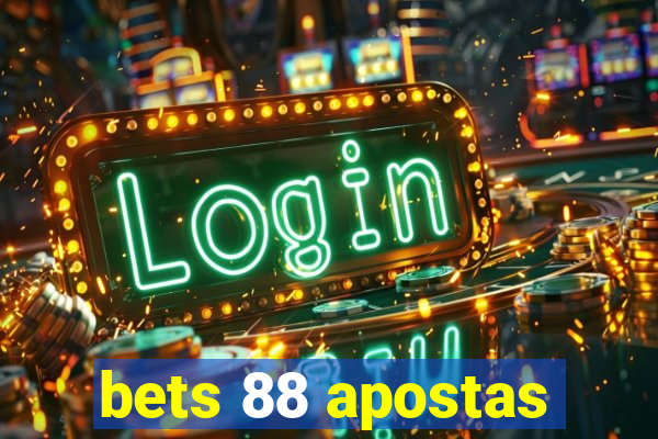 bets 88 apostas