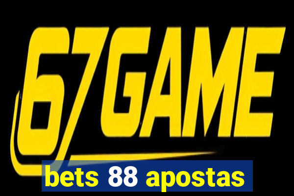 bets 88 apostas