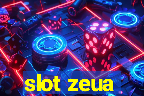 slot zeua