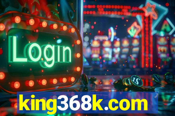 king368k.com