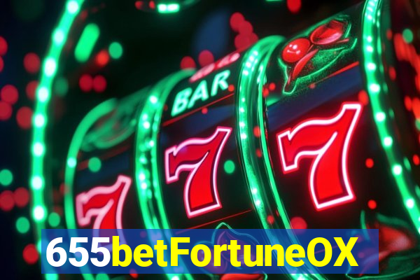 655betFortuneOX