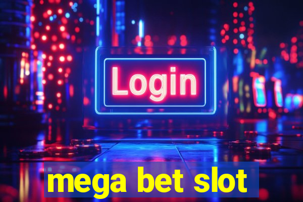 mega bet slot