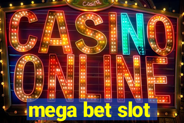 mega bet slot