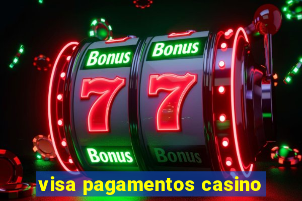 visa pagamentos casino