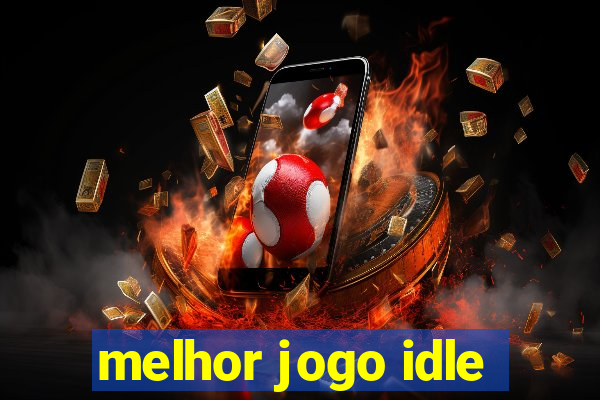 melhor jogo idle