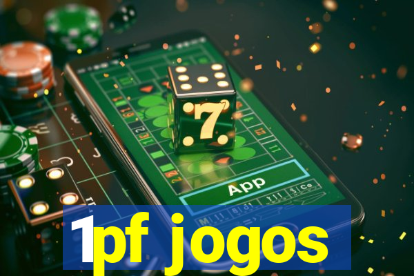 1pf jogos