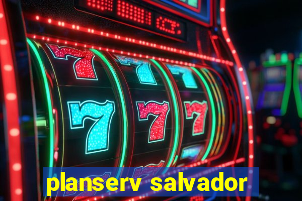 planserv salvador