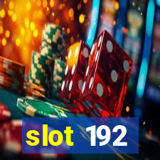 slot 192