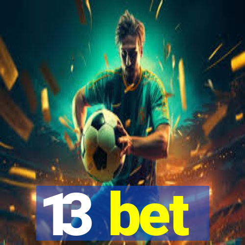 13 bet