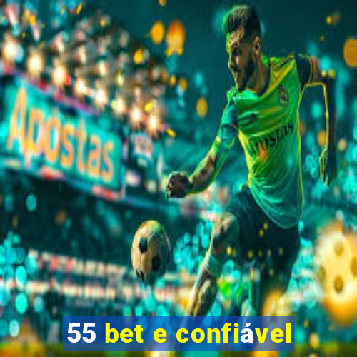 55 bet e confiável