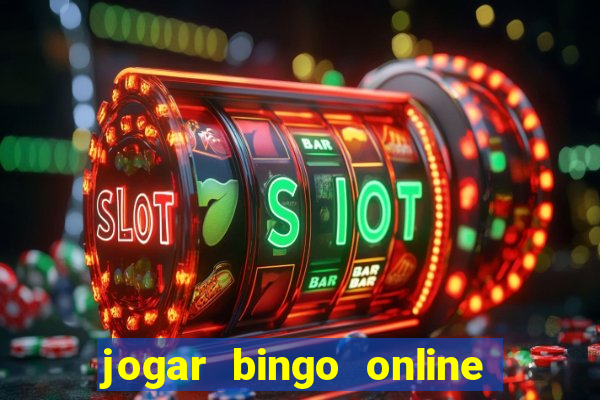 jogar bingo online e ganhar dinheiro