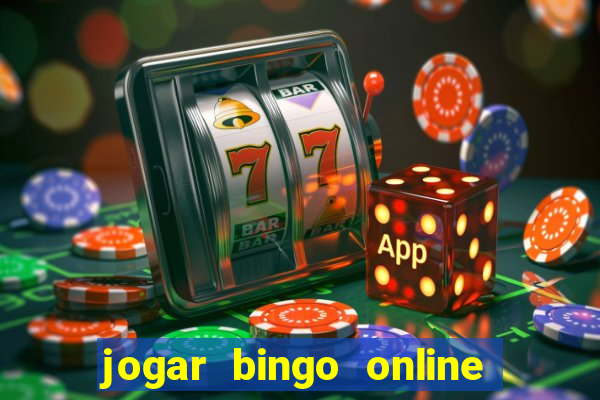 jogar bingo online e ganhar dinheiro