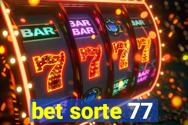 bet sorte 77