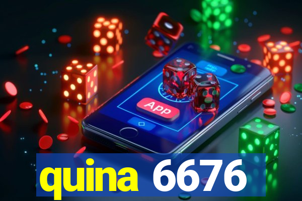 quina 6676