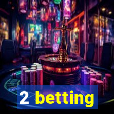 2 betting