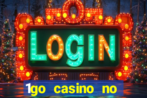 1go casino no deposit bonus codes