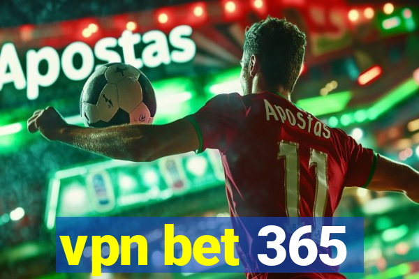 vpn bet 365