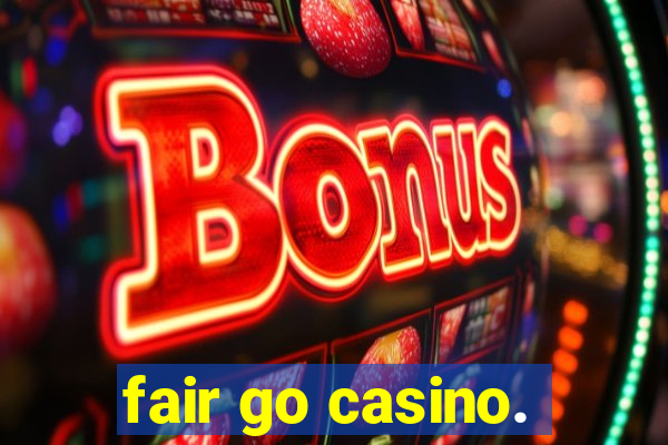 fair go casino.