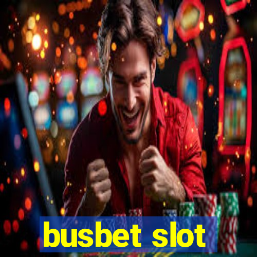 busbet slot