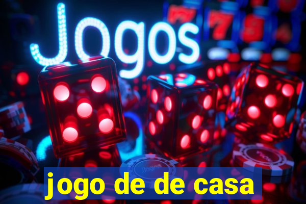 jogo de de casa