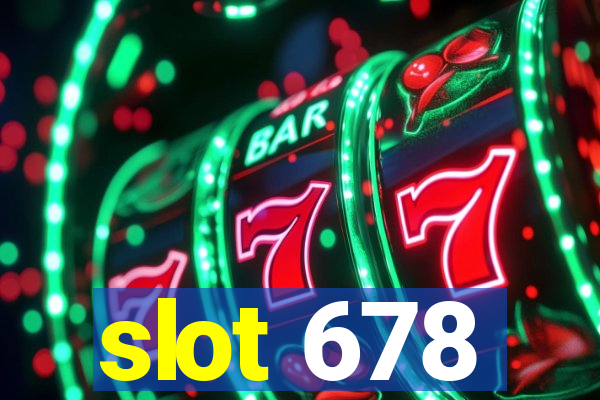 slot 678