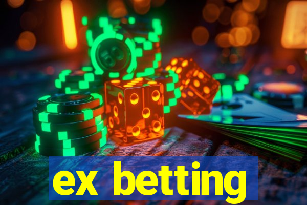 ex betting