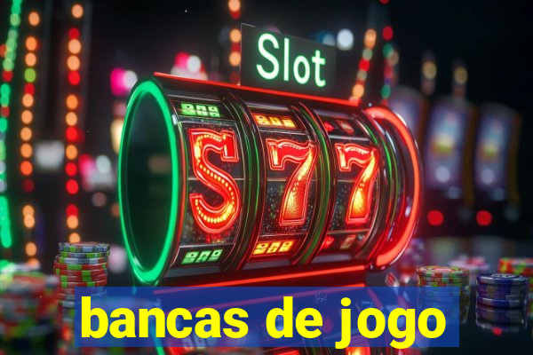 bancas de jogo