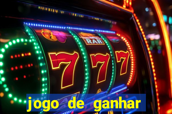 jogo de ganhar dinheiro sem deposito