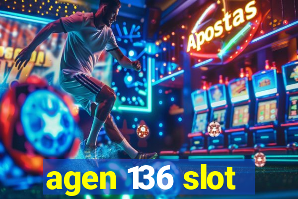 agen 136 slot