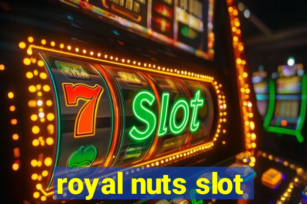 royal nuts slot