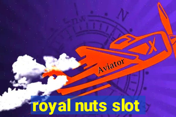 royal nuts slot