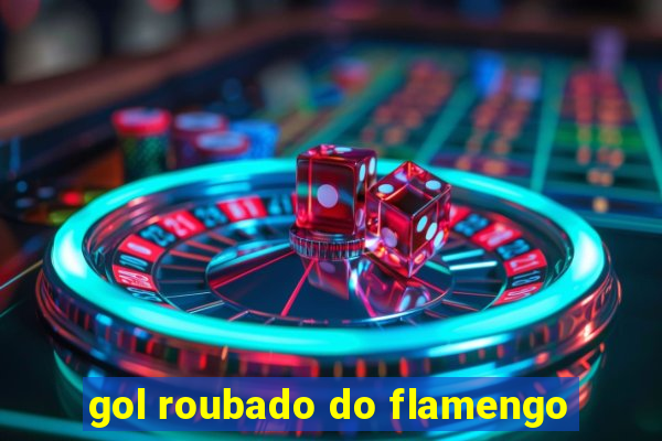 gol roubado do flamengo