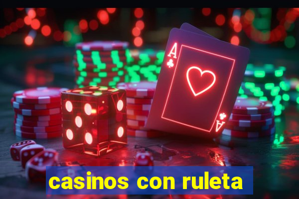 casinos con ruleta