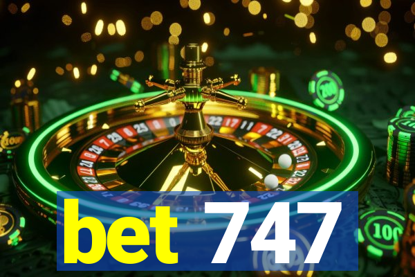 bet 747