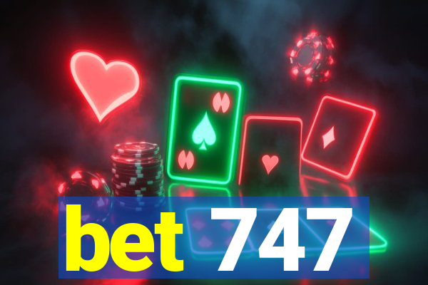 bet 747