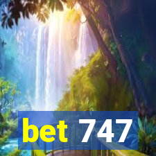 bet 747