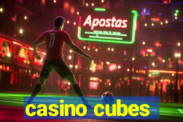 casino cubes