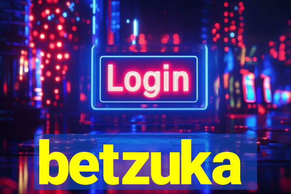 betzuka