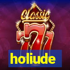 holiude