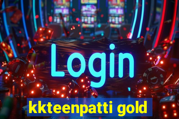 kkteenpatti gold