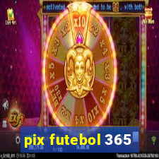 pix futebol 365