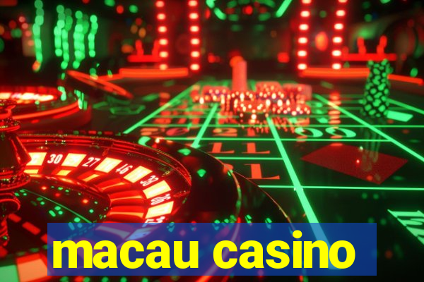 macau casino