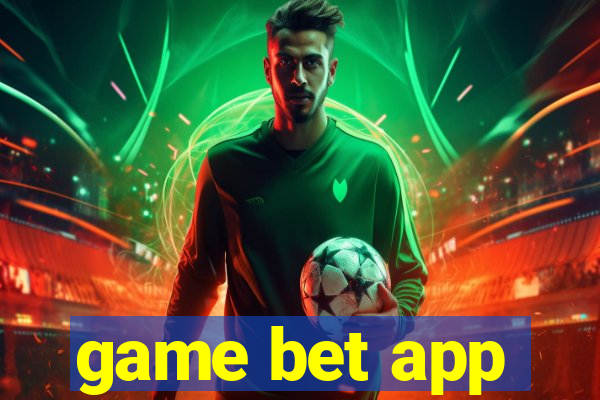 game bet app