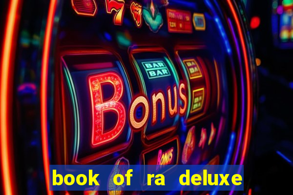 book of ra deluxe slot machine